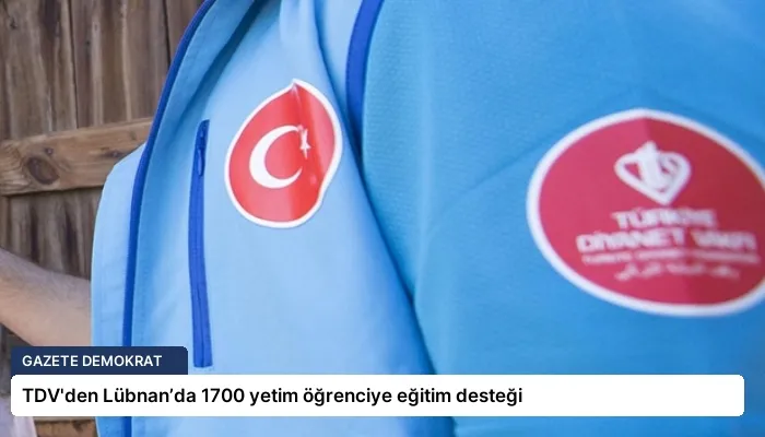 TDV’den Lübnan’da 1700 yetim öğrenciye eğitim desteği