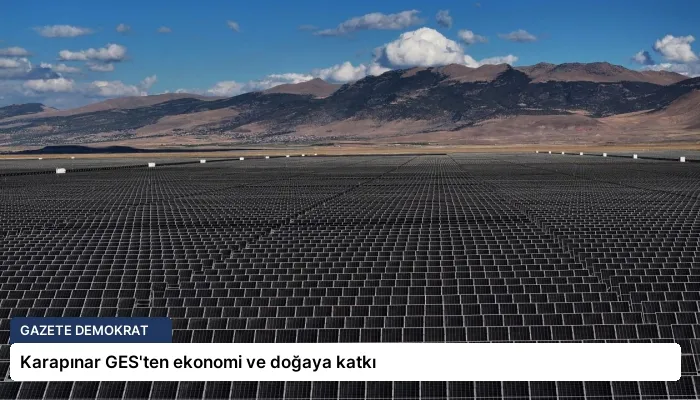Karapınar GES’ten ekonomi ve doğaya katkı