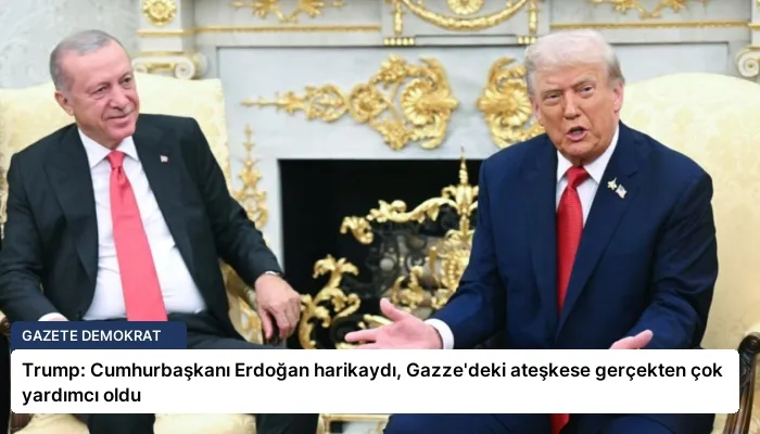 Trump: Cumhurbaşkanı Erdoğan harikaydı, Gazze’deki ateşkese gerçekten çok yardımcı oldu