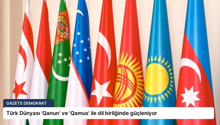 Türk Dünyası ‘Qanun’ ve ‘Qamus’ ile dil birliğinde güçleniyor