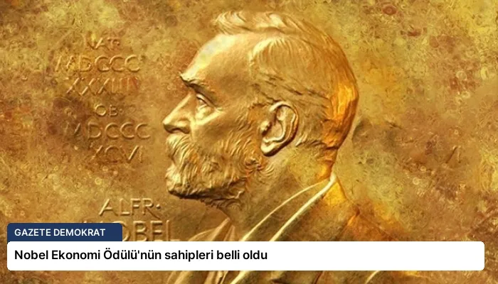 Nobel Ekonomi Ödülü’nün sahipleri belli oldu