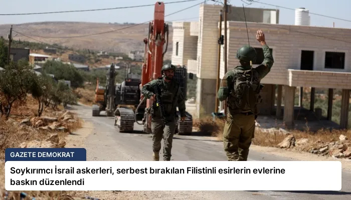 Soykırımcı İsrail askerleri, serbest bırakılan Filistinli esirlerin evlerine baskın düzenlendi