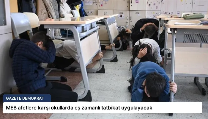 MEB afetlere karşı okullarda eş zamanlı tatbikat uygulayacak