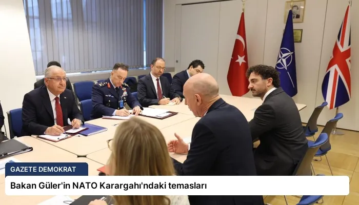 Bakan Güler’in NATO Karargahı’ndaki temasları