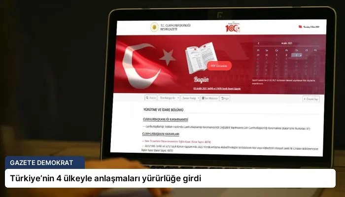 Türkiye’nin 4 ülkeyle anlaşmaları yürürlüğe girdi