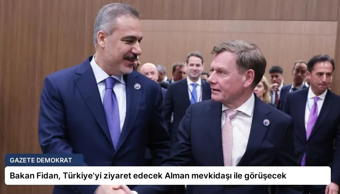 Bakan Fidan, Türkiye’yi ziyaret edecek Alman mevkidaşı ile görüşecek