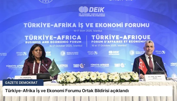 Türkiye-Afrika İş ve Ekonomi Forumu Ortak Bildirisi açıklandı