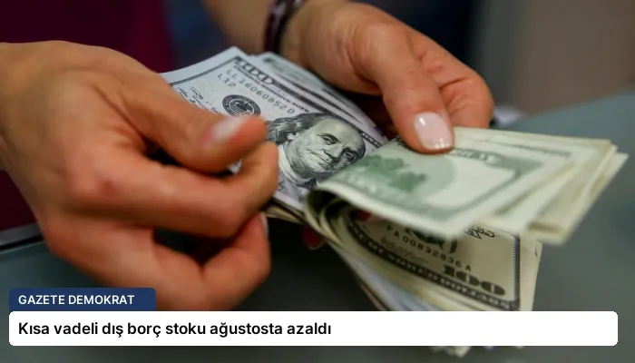 Kısa vadeli dış borç stoku ağustosta azaldı