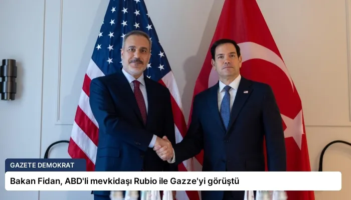 Bakan Fidan, ABD’li mevkidaşı Rubio ile Gazze’yi görüştü