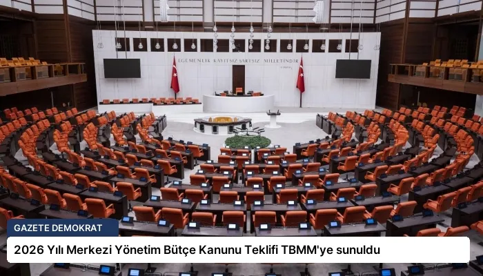 2026 Yılı Merkezi Yönetim Bütçe Kanunu Teklifi TBMM’ye sunuldu