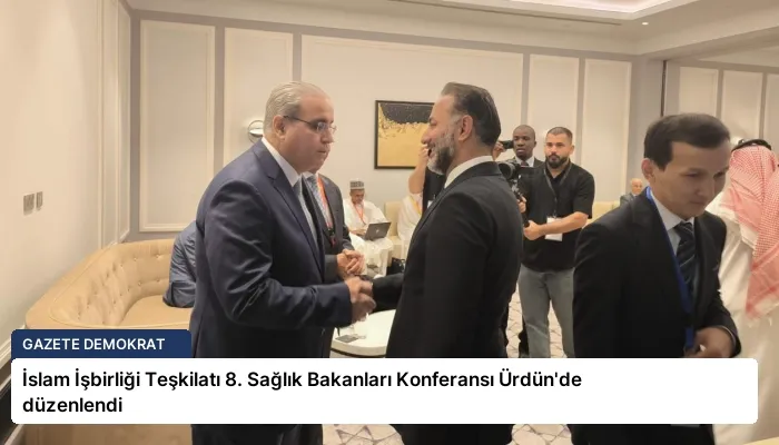 İslam İşbirliği Teşkilatı 8. Sağlık Bakanları Konferansı Ürdün’de düzenlendi