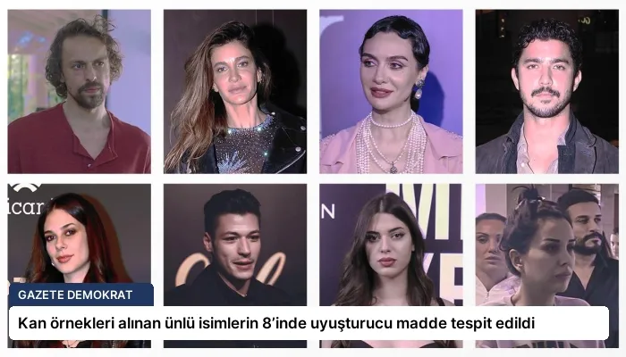 Kan örnekleri alınan ünlü isimlerin 8’inde uyuşturucu madde tespit edildi