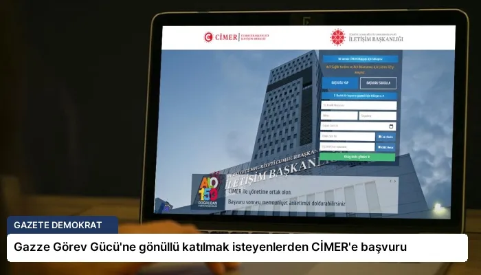 Gazze Görev Gücü’ne gönüllü katılmak isteyenlerden CİMER’e başvuru