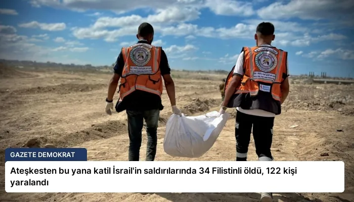 Ateşkesten bu yana katil İsrail’in saldırılarında 34 Filistinli öldü, 122 kişi yaralandı