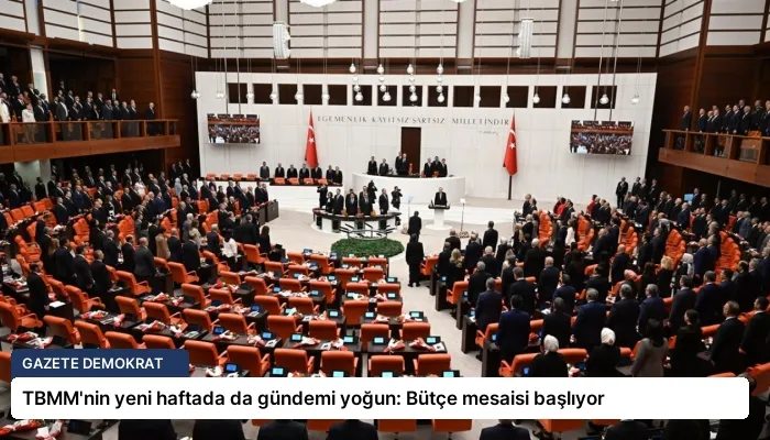 TBMM’nin yeni haftada da gündemi yoğun: Bütçe mesaisi başlıyor
