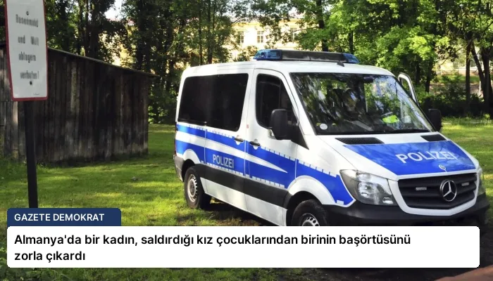 Almanya’da bir kadın, saldırdığı kız çocuklarından birinin başörtüsünü zorla çıkardı
