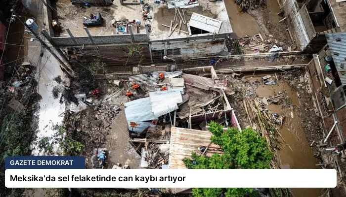 Meksika’da sel felaketinde can kaybı artıyor