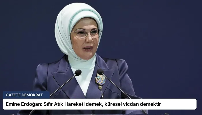 Emine Erdoğan: Sıfır Atık Hareketi demek, küresel vicdan demektir