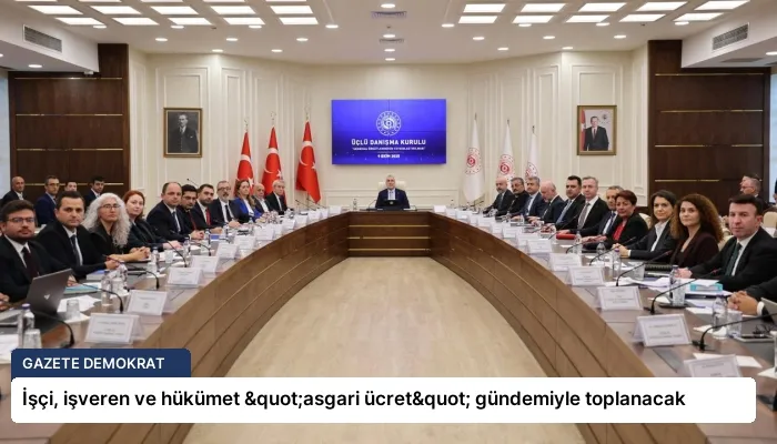 İşçi, işveren ve hükümet "asgari ücret" gündemiyle toplanacak