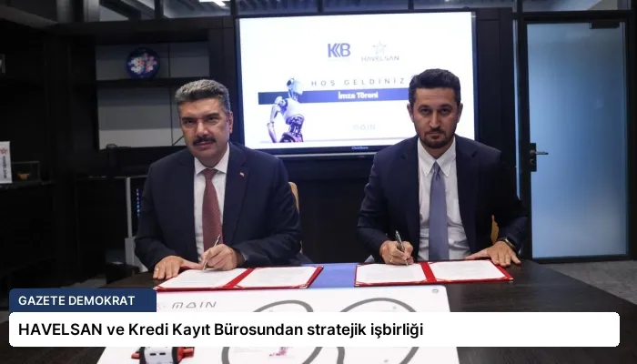 HAVELSAN ve Kredi Kayıt Bürosundan stratejik işbirliği