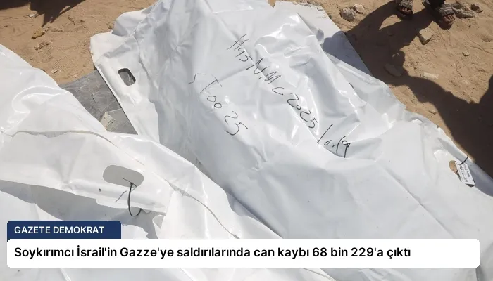 Soykırımcı İsrail’in Gazze’ye saldırılarında can kaybı 68 bin 229’a çıktı