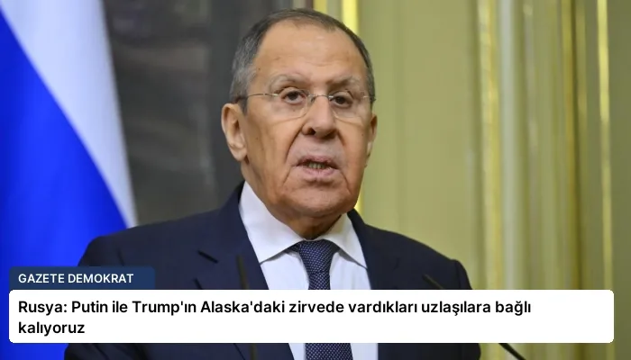 Rusya: Putin ile Trump’ın Alaska’daki zirvede vardıkları uzlaşılara bağlı kalıyoruz