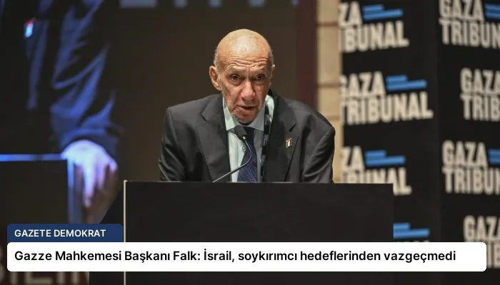 Gazze Mahkemesi Başkanı Falk: İsrail, soykırımcı hedeflerinden vazgeçmedi