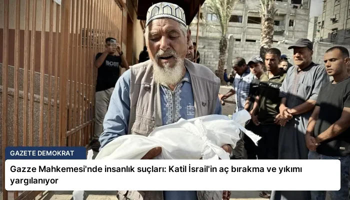 Gazze Mahkemesi’nde insanlık suçları: Katil İsrail’in aç bırakma ve yıkımı yargılanıyor