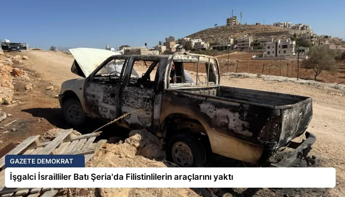 İşgalci İsrailliler Batı Şeria’da Filistinlilerin araçlarını yaktı