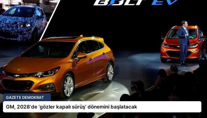 GM, 2028’de ‘gözler kapalı sürüş’ dönemini başlatacak