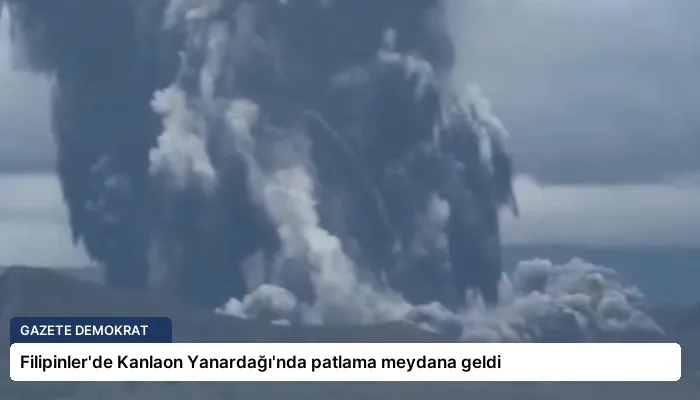 Filipinler’de Kanlaon Yanardağı’nda patlama meydana geldi