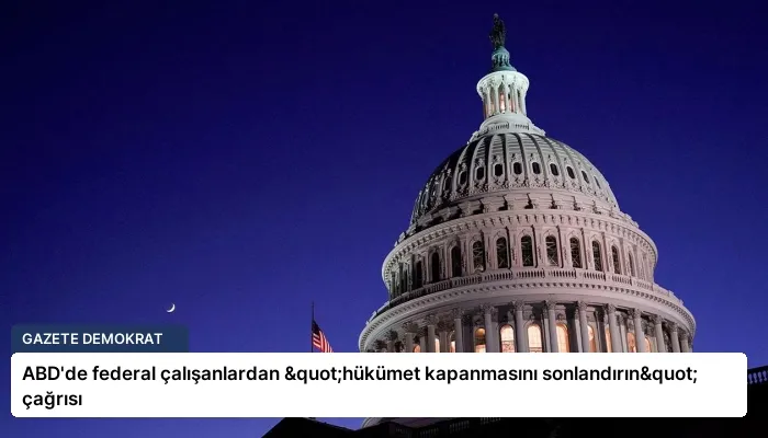 ABD’de federal çalışanlardan "hükümet kapanmasını sonlandırın" çağrısı