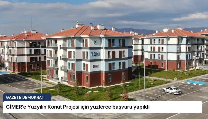 CİMER’e Yüzyılın Konut Projesi için yüzlerce başvuru yapıldı