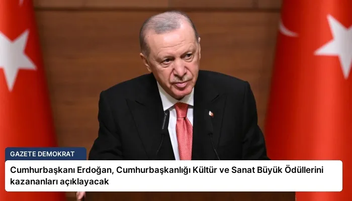 Cumhurbaşkanı Erdoğan, Cumhurbaşkanlığı Kültür ve Sanat Büyük Ödüllerini kazananları açıklayacak