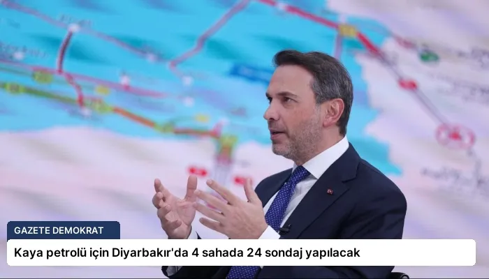 Kaya petrolü için Diyarbakır’da 4 sahada 24 sondaj yapılacak