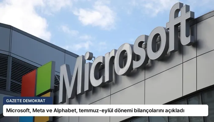 Microsoft, Meta ve Alphabet, temmuz-eylül dönemi bilançolarını açıkladı