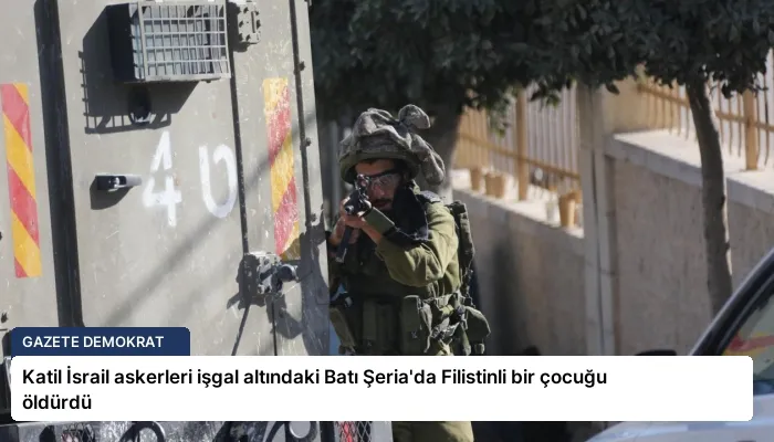 Katil İsrail askerleri işgal altındaki Batı Şeria’da Filistinli bir çocuğu öldürdü