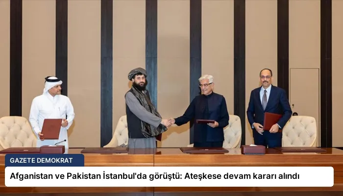 Afganistan ve Pakistan İstanbul’da görüştü: Ateşkese devam kararı alındı