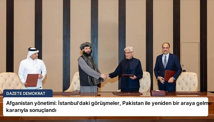Afganistan yönetimi: İstanbul’daki görüşmeler, Pakistan ile yeniden bir araya gelme kararıyla sonuçlandı