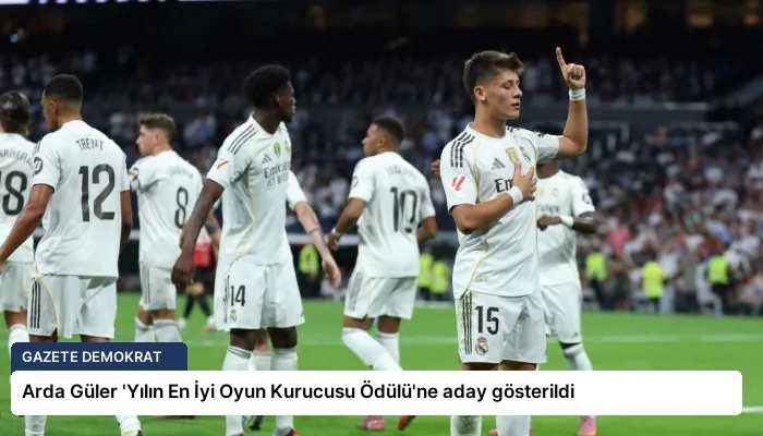 Arda Güler ‘Yılın En İyi Oyun Kurucusu Ödülü’ne aday gösterildi
