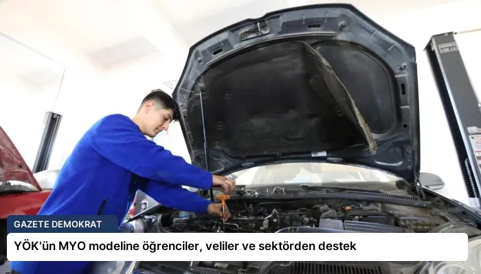 YÖK’ün MYO modeline öğrenciler, veliler ve sektörden destek