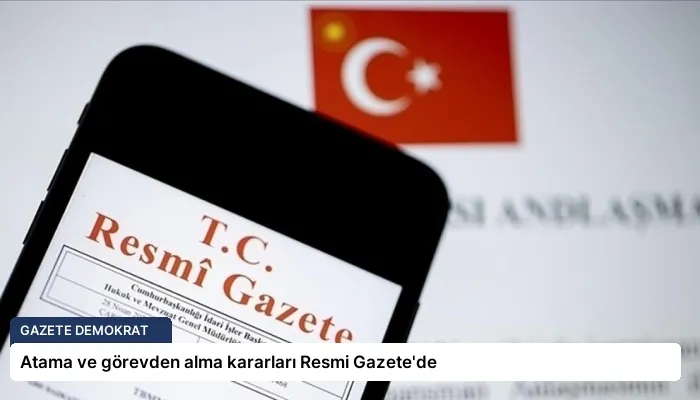 Atama ve görevden alma kararları Resmi Gazete’de