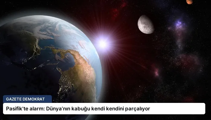 Pasifik’te alarm: Dünya’nın kabuğu kendi kendini parçalıyor
