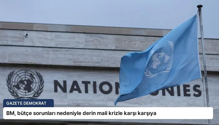 BM, bütçe sorunları nedeniyle derin mali krizle karşı karşıya