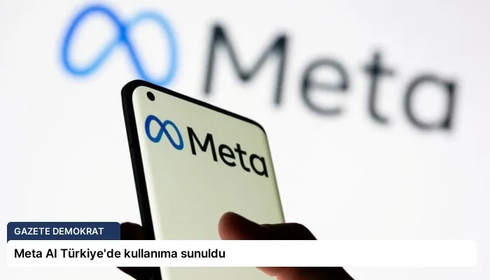 Meta AI Türkiye’de kullanıma sunuldu