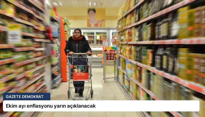 Ekim ayı enflasyonu yarın açıklanacak