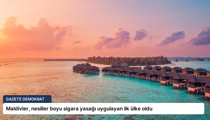 Maldivler, nesiller boyu sigara yasağı uygulayan ilk ülke oldu