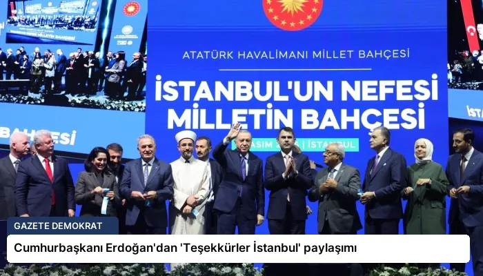 Cumhurbaşkanı Erdoğan’dan ‘Teşekkürler İstanbul’ paylaşımı