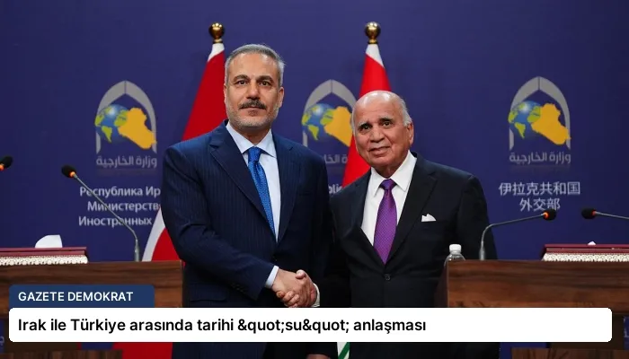 Irak ile Türkiye arasında tarihi "su" anlaşması