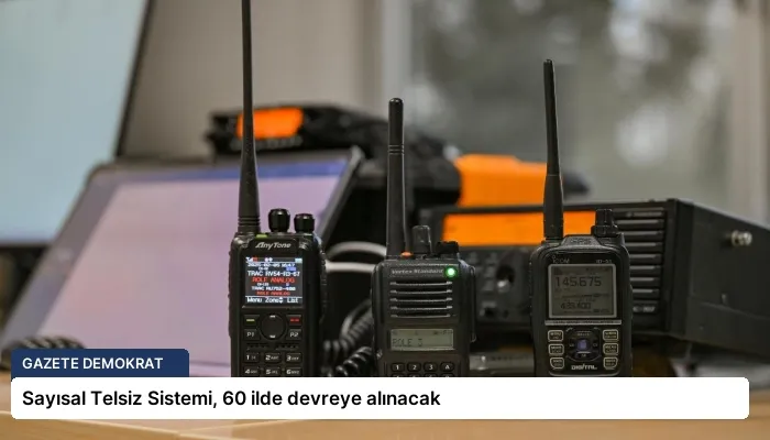 Sayısal Telsiz Sistemi, 60 ilde devreye alınacak